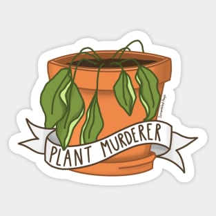 Plant Murderer Sticker